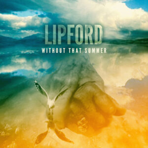 lipfordmusic_without_that_summer